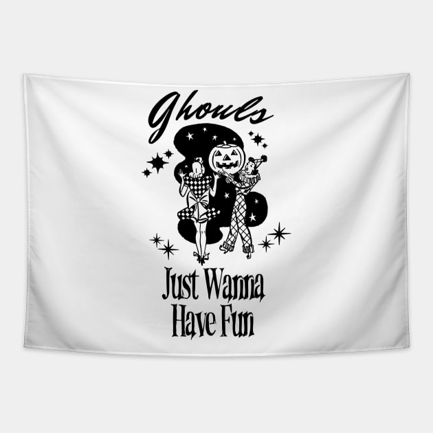 Funny Halloween Girls Night Ghouls Just Wanna Have Fun Spooky Season Tapestry by Mochabonk