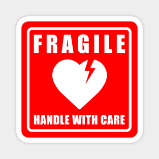 FRAGILE HEART HANDLE WITH CARE Magnet