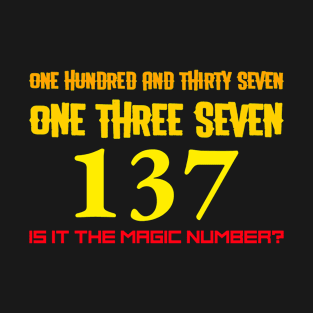 137 Magic Number T-Shirt