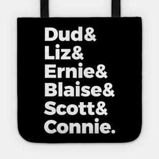 Dud & Liz & Ernie & Blaise & Scott & Connie Tote