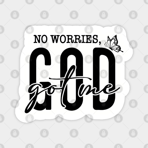 God Got Me - No Worries Butterfly Magnet by UrbanLifeApparel