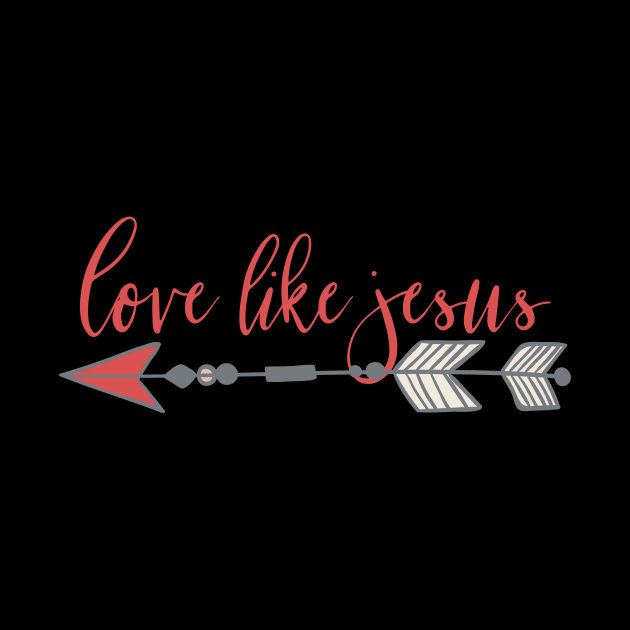 Love Like Jesus Boho Christian Arrow Design by BeLightDesigns