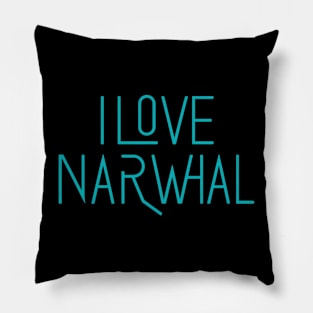 I Love Narwhal Pillow