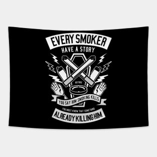 Every Smoker Have a Story Tapestry