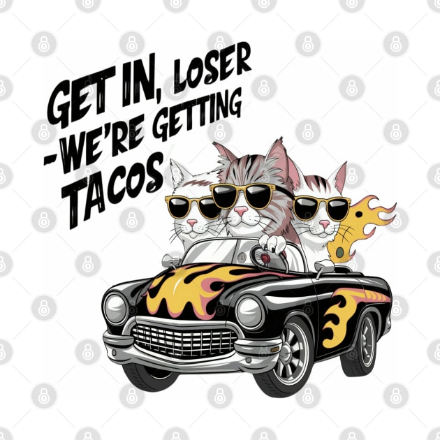 Get in loser we're getting tacos by thestaroflove