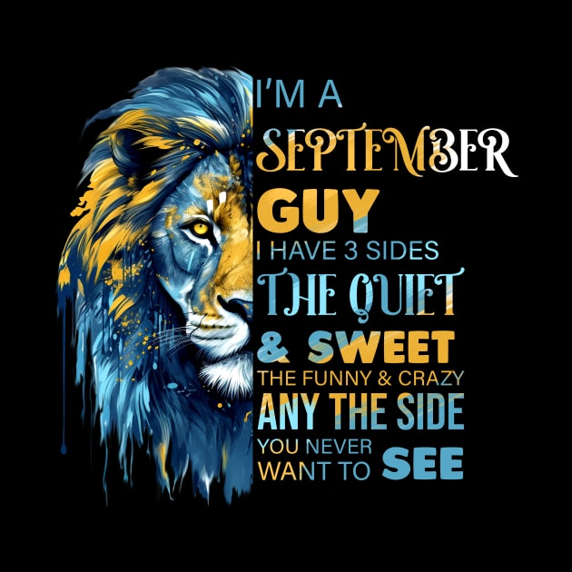 Lion I'm A September Guy I Have 3 Sides The Quiet & Sweet The Funny & Crazy by Che Tam CHIPS