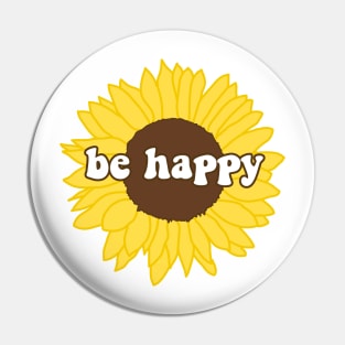 be happy sunflower Pin