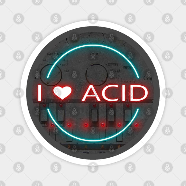 I LOVE ACID HOUSE MUSIC Magnet by KIMIDIGI