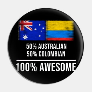 50% Australian 50% Colombian 100% Awesome - Gift for Colombian Heritage From Colombia Pin