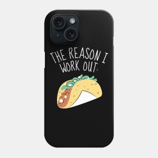 The Reason I Work Out Funny Tacos Phone Case