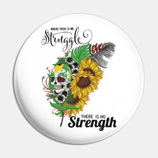 No struggle.. No strength Pin