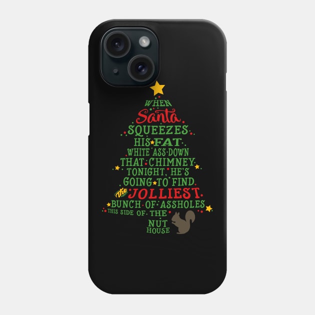 Jolliest Bunch of A-holes Phone Case by stellablanch