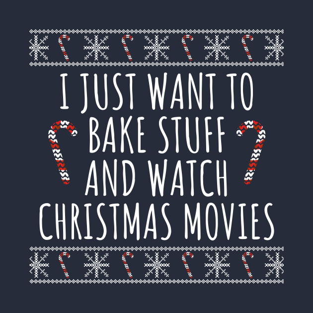 Disover I Just Want To Bake Stuff And Watch Christmas Movies - Christmas - Long Sleeve T-Shirt