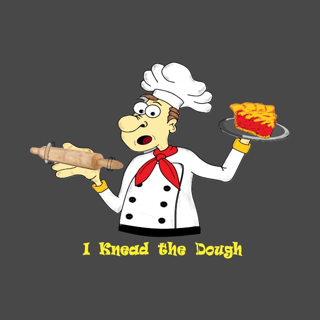 I Knead the Dough by KJKlassiks