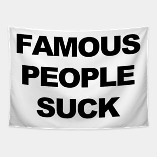 Famous People Suck Tapestry