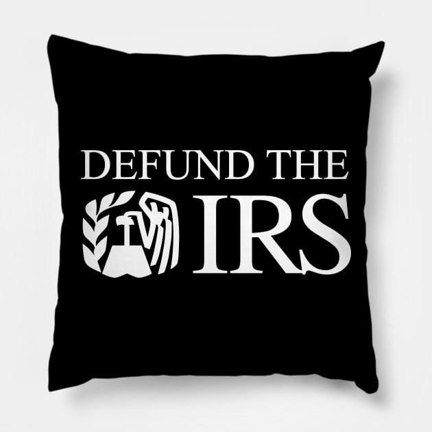 Defund the IRS (White) Pillow by CanossaGraphics