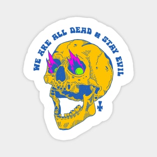 WE ARE ALL DEAD Magnet