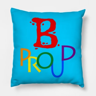 Be proud Pillow