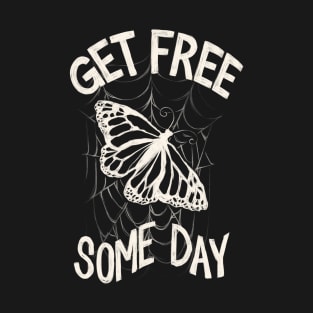 Get Free, Some Day T-Shirt