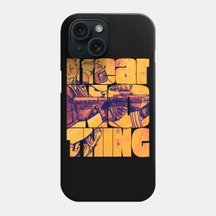 I Fear Nothing Phone Case