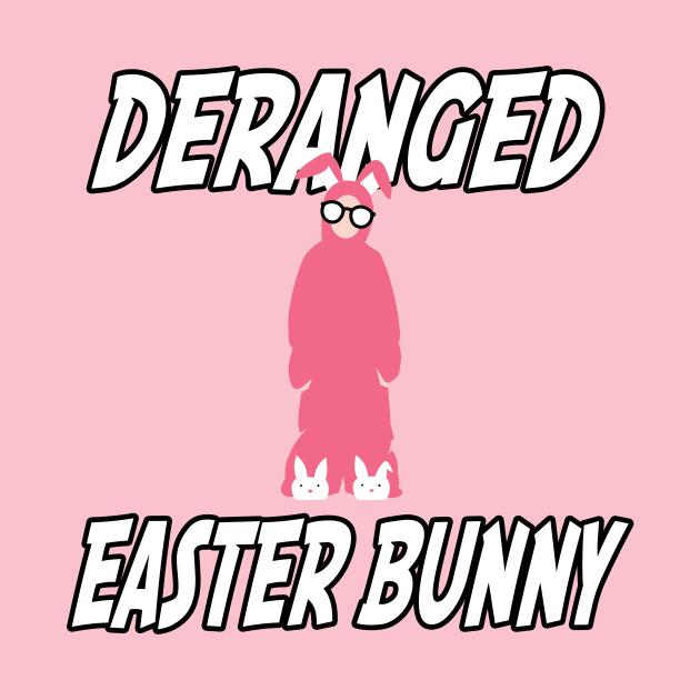 Deranged Easter Bunny - A Christmas Story Design by Mr.TrendSetter