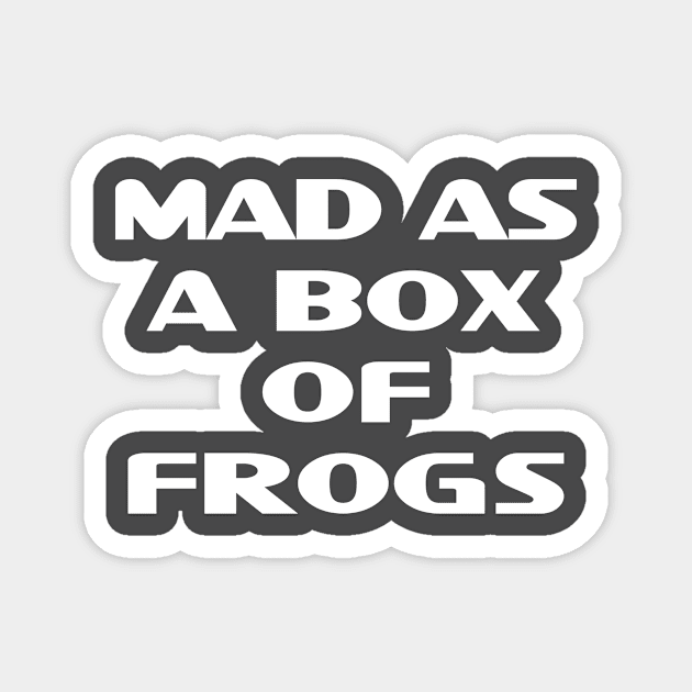 Mad as Frogs Magnet by DUSTY-PELLETS