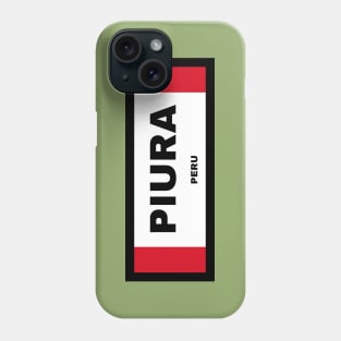 Piura City in Peruvian Flag Phone Case