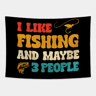 Fishing Gift I Like Fishing And Maybe 3 People Introvert Gift Tapestry