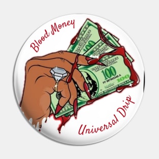 Universal Drip Bloody Money Pin