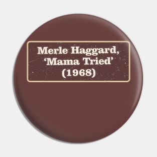 Merle Haggard, ‘Mama Tried’ Pin