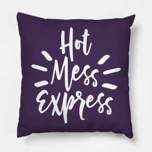 Hot Mess Express (white) Pillow