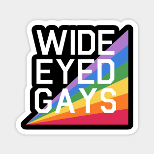 Wide Eyed Gays Magnet