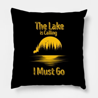 'The Lake is Calling I Must Go' Fishing Pillow