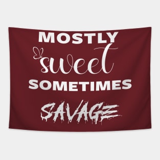 mostly sweet sometimes savage Tapestry