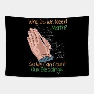 Why Do We Need Math? So We Can Count Our Blessings Tapestry