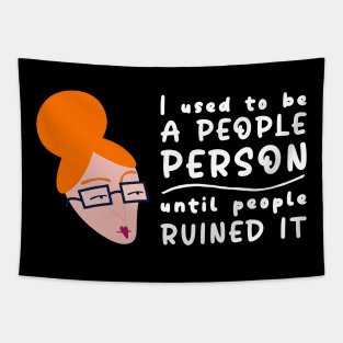 I Used To Be A People Person Until People Ruined It For Introverts Tapestry