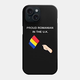 Proud Romanian in UK Phone Case