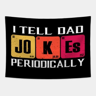 I Tell Dad Jokes Periodically Tapestry