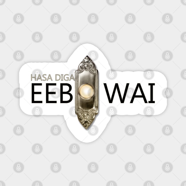 Hasa Diga Eebowai-Book Of Mormon Magnet by JacksonBourke