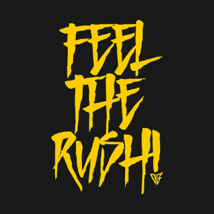 feel the rush T-Shirt