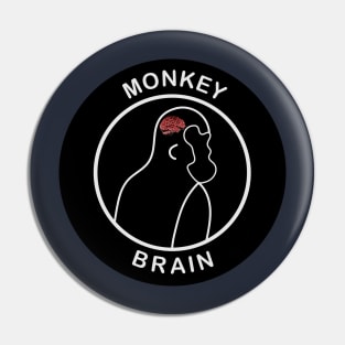 MONKEY BRAIN Pin