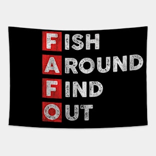 Fish Around Find Out FAFO funny fishing bass outdoors Tapestry