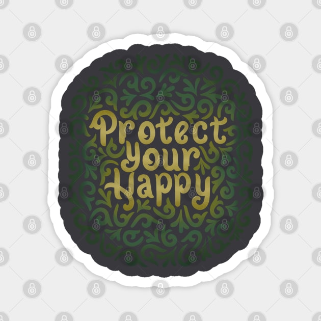 protect your happy Magnet by InisiaType