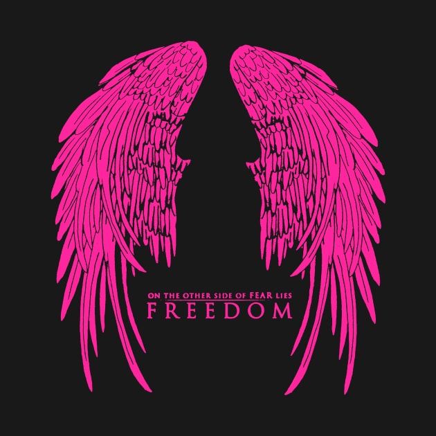 On The Other Side of Fear Lies Freedom - Pink Version by AbundanceSeed