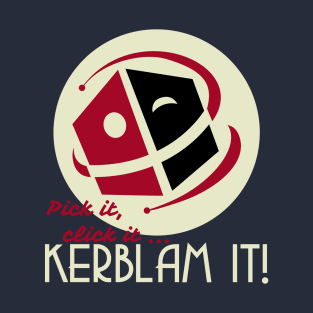 KERBLAM IT ! T-Shirt