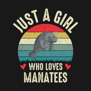 Just A Girl Who Loves Manatees Cute Manatee Lover Funny For Girls Gifts For School T-Shirt