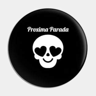 Proxima Parada / Funny Skull Style Pin