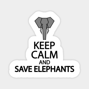 Keep calm and save elephants Magnet