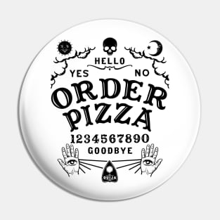 ORDER PIZZA OUIJA BOARD Pin