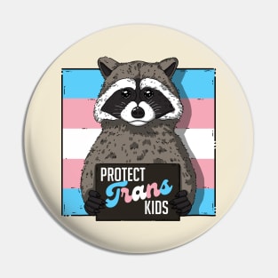 Baby Raccoon Protect Trans Kids Pin